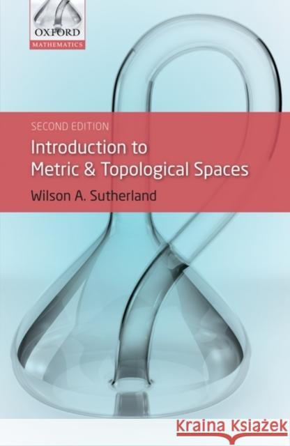 Introduction to Metric and Topological Spaces W. A. Sutherland 9780199563074 OXFORD UNIVERSITY PRESS - książka