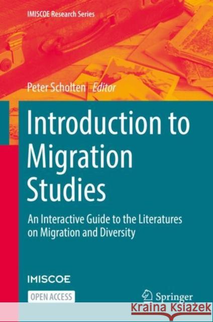 Introduction to Migration Studies: An Interactive Guide to the Literatures on Migration and Diversity Scholten, Peter 9783030923761 Springer Nature Switzerland AG - książka