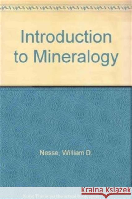 Introduction to Mineralogy, Second International Edition William D. Nesse   9780199859764 Oxford University Press Inc - książka