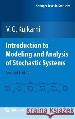 Introduction to Modeling and Analysis of Stochastic Systems V G Kulkarni 9781441917713  - książka