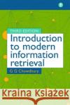 Introduction to Modern Information Retrieval G G Chowdhury 9781856046947 0