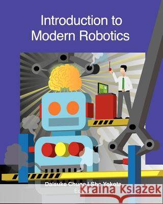 Introduction to Modern Robotics Daisuke Chugo Sho Yokota 9781463789428 Createspace - książka