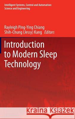 Introduction to Modern Sleep Technology Rayleigh Ping-Ying Chiang, Shih-Chun Kang 9789400754690 Springer - książka