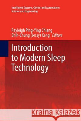 Introduction to Modern Sleep Technology Rayleigh Ping-Ying Chiang Shih-Chun Kang 9789401782173 Springer - książka