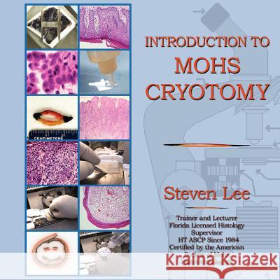 Introduction to MOHS Cryotomy Lee, Steven 9781595408648 1st World Library - książka