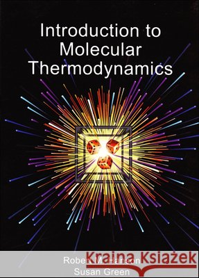 Introduction to Molecular Thermodynamics R Hanson 9781891389498 University Science Books - książka