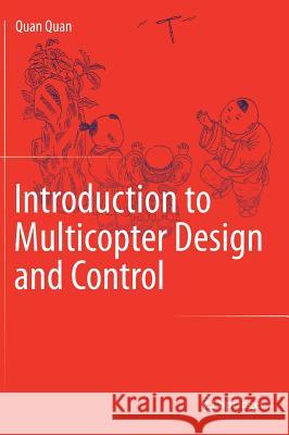 Introduction to Multicopter Design and Control Quan Quan 9789811033810 Springer - książka