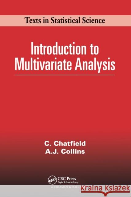 Introduction to Multivariate Analysis Christopher Chatfield Alexander J. Collins 9780412160400 Chapman & Hall/CRC - książka