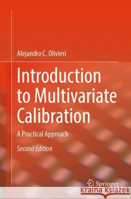 Introduction to Multivariate Calibration: A Practical Approach Alejandro C. Olivieri 9783031641435 Springer - książka