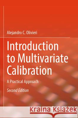 Introduction to Multivariate Calibration: A Practical Approach Alejandro C. Olivieri 9783031641466 Springer - książka