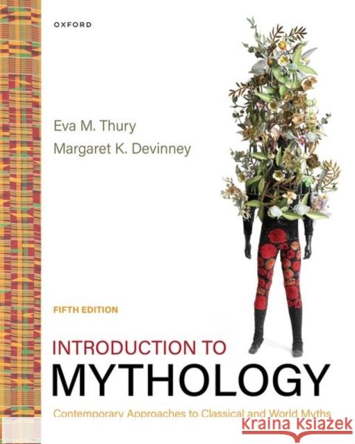 Introduction to Mythology: Contemporary Approaches to Classical and World Myths Margaret K. (, Temple University) Devinney 9780197671313 Oxford University Press Inc - książka