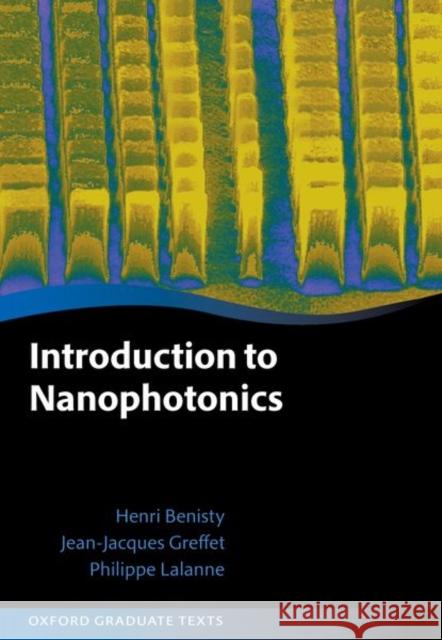 Introduction to Nanophotonics Philippe (CNRS Research Director, CNRS Research Director, Laboratoire Photonique, Numerique et Nanosciences) Lalanne 9780198961932 Oxford University Press - książka