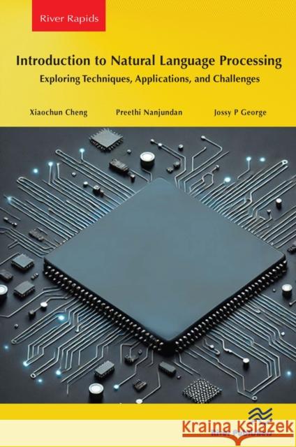 Introduction to Natural Language Processing Xiaochun Cheng Preethi Nanjundan Jossy P. George 9788770048293 River Publishers - książka