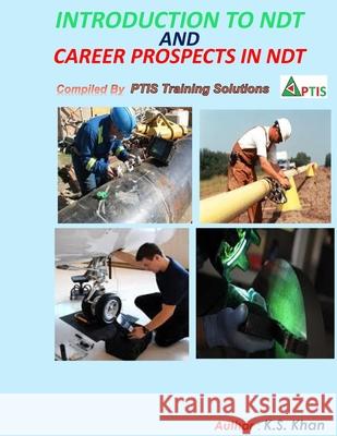 Introduction to NDT/NDE and Career Prospects in NDT/NDE Kalimullah Shahabuddin Khan 9789334105391 Kalimullah Khan - książka