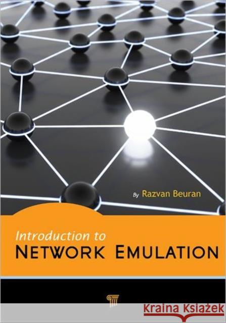 Introduction to Network Emulation Razvan Beuran 9789814310918 Pan Stanford Publishing - książka