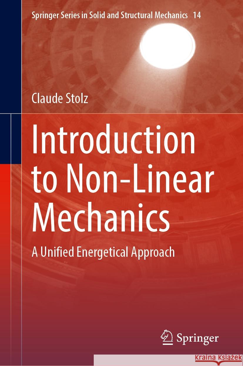 Introduction to Non-Linear Mechanics: A Unified Energetical Approach Claude Stolz 9783031519192 Springer - książka