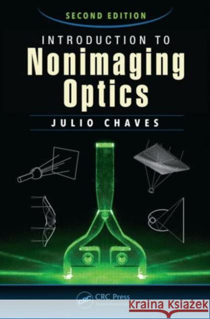 Introduction to Nonimaging Optics Julio Chaves 9781482206739 CRC Press - książka