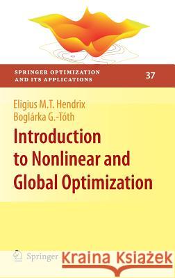 Introduction to Nonlinear and Global Optimization E M T Hendrix 9780387886695  - książka