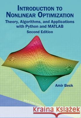 Introduction to Nonlinear Optimization: Theory, Algorithms, and Applications with Python and MATLAB Amir Beck   9781611977615 Society for Industrial & Applied Mathematics, - książka