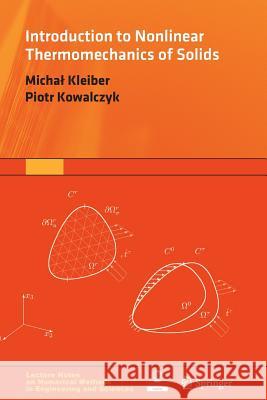 Introduction to Nonlinear Thermomechanics of Solids Michal Kleiber Piotr Kowalczyk 9783319815176 Springer - książka