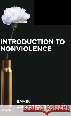 Introduction to Nonviolence Ramin Jahanbegloo 9780230361294 Palgrave MacMillan - książka