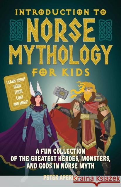 Introduction to Norse Mythology for Kids Peter Aperlo 9781646041909 Ulysses Press - książka