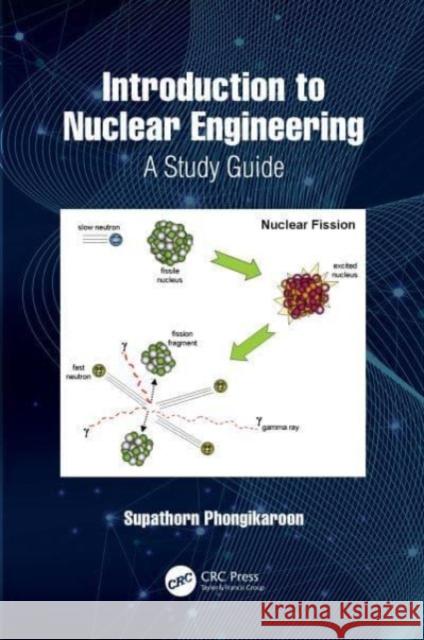 Introduction to Nuclear Engineering Supathorn Phongikaroon 9781032224404 Taylor & Francis Ltd - książka