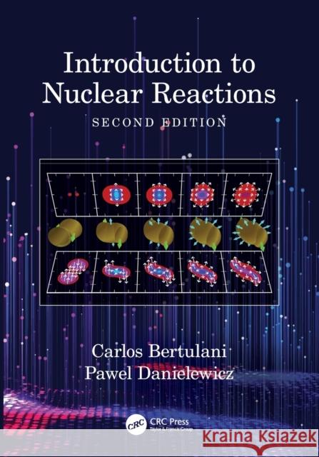 Introduction to Nuclear Reactions Pawel Danielewicz 9780367349936 Taylor & Francis Ltd - książka