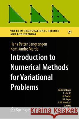 Introduction to Numerical Methods for Variational Problems Langtangen, Hans Petter; Mardal, Kent-Andre 9783030237875 Springer - książka
