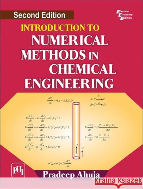 Introduction to Numerical Methods in Chemical Engineering Pradeep Ahuja   9789389347166 PHI Learning - książka