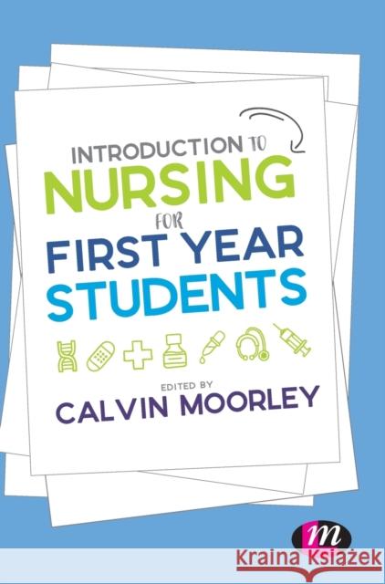 Introduction to Nursing for First Year Students Calvin Moorley 9781526430045 Learning Matters - książka