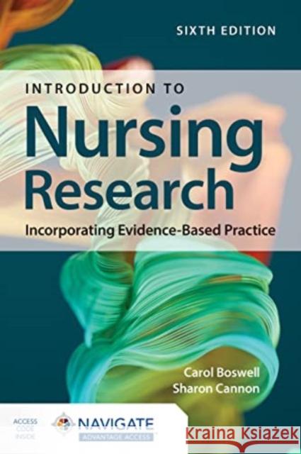 Introduction to Nursing Research: Incorporating Evidence-Based Practice Carol Boswell Sharon Cannon 9781284252149 Jones and Bartlett Publishers, Inc - książka