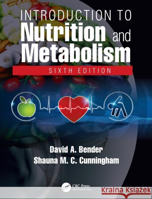 Introduction to Nutrition and Metabolism Bender, David A. 9780367190811 Taylor & Francis Ltd - książka