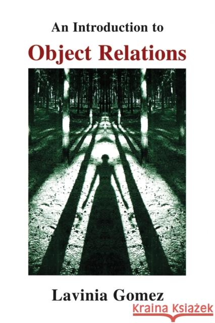 Introduction to Object Relations Lavinia Gomez 9781853433474 Free Association Books - książka