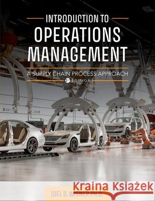 Introduction to Operations Management – A Supply Chain Process Approach Joel D. Wisner 9798823343350 John Wiley and Sons (JL) - książka