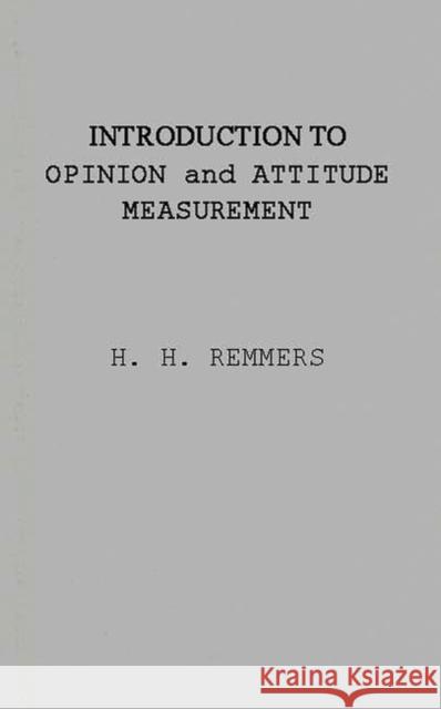 Introduction to Opinion and Attitude Measurement Hermann Henry Remmers 9780837141664 Greenwood Press - książka