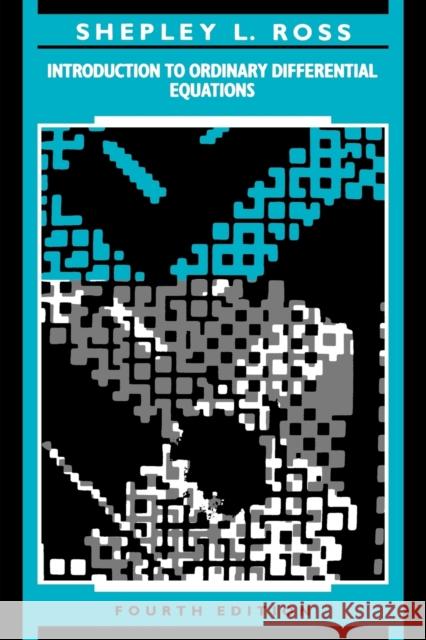 Introduction to Ordinary Differential Equations Shepley L. Ross Ross 9780471098812 John Wiley & Sons - książka