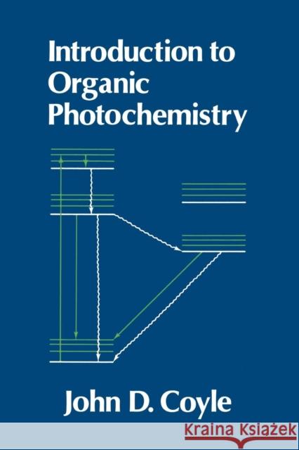 Introduction to Organic Photochemistry J. D. Coyle John D. Coyle Coyle 9780471909750 John Wiley & Sons - książka