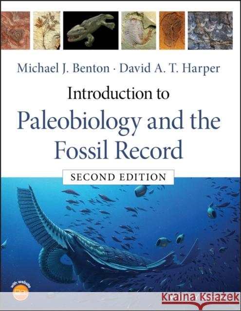 Introduction to Paleobiology and the Fossil Record Michael Benton David A. T. Harper  9781119272854 John Wiley and Sons Ltd - książka