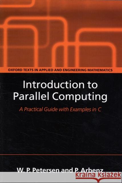 Introduction to Parallel Computing Petersen, W. P. 9780198515777 Oxford University Press, USA - książka