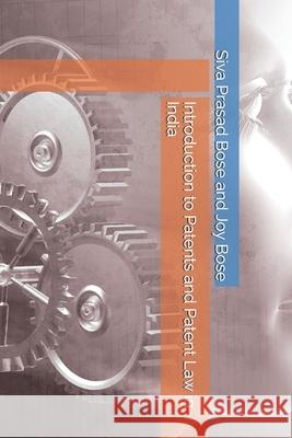 Introduction to Patents and Patent Law in India Joy Bose, Siva Prasad Bose 9798774154456 Independently Published - książka