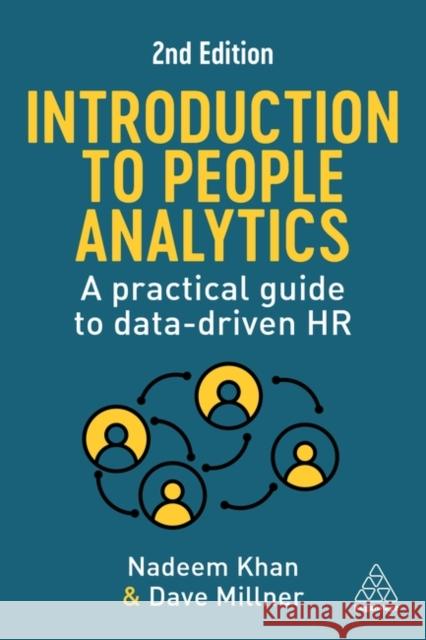 Introduction to People Analytics: A Practical Guide to Data-Driven HR Khan, Nadeem 9781398610040 Kogan Page Ltd - książka