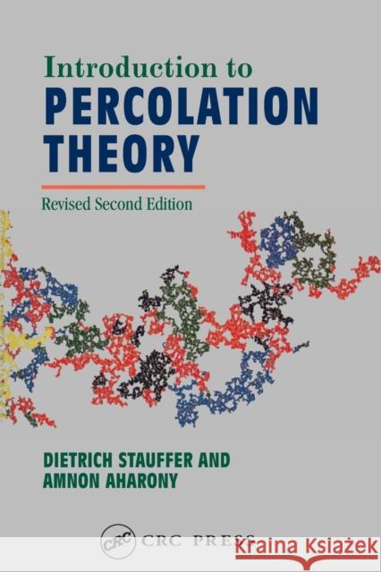 Introduction To Percolation Theory: Second Edition Stauffer, Dietrich 9780748402533 CRC Press - książka