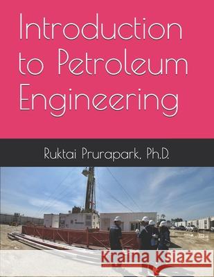 Introduction to Petroleum Engineering Marhaenia Theresa Benjapat Kanlayaprasit Kattariya Srasamran 9781713324591 Independently Published - książka