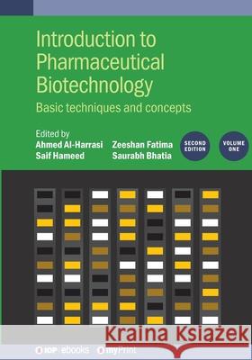 Introduction to Pharmaceutical Biotechnology,: Basic Techniques and Concepts Saurabh Bhatia Saif Hameed Zeeshan Fatima 9780750353830 IOP Publishing Ltd - książka