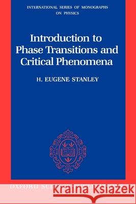 Introduction to Phase Transitions and Critical Phenomena H. Eugene Stanley 9780195053166 Oxford University Press, USA - książka