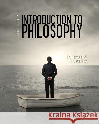 Introduction to Philosophy James W. Gustafson 9781634873185 Cognella Academic Publishing - książka