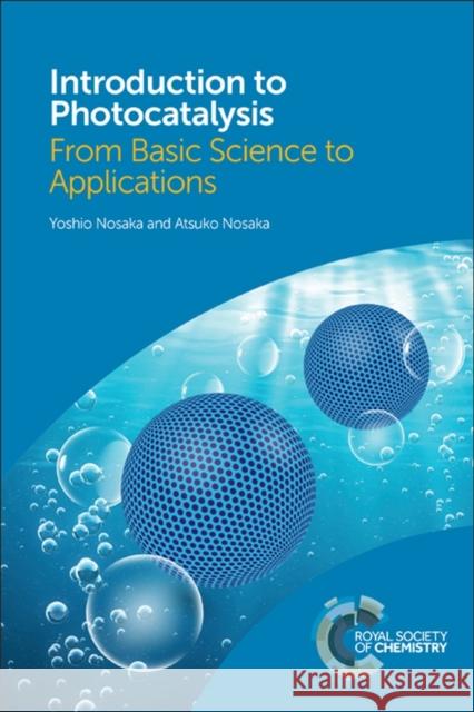 Introduction to Photocatalysis: From Basic Science to Applications Atsuko (Nagaoka University of Technology, Japan) Nosaka 9781782623205 Royal Society of Chemistry - książka