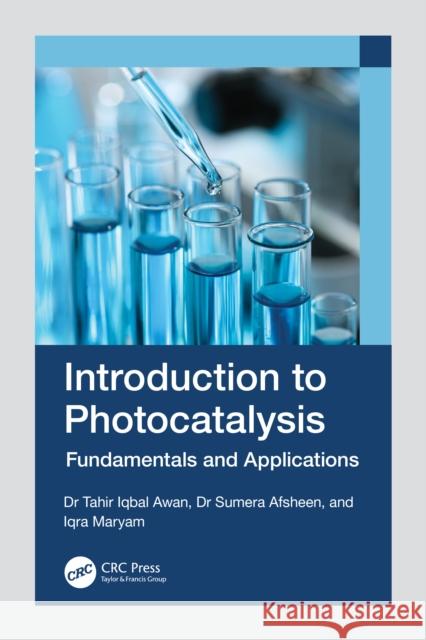 Introduction to Photocatalysis: Fundamentals and Applications Iqra Maryam 9781032516707 CRC Press - książka