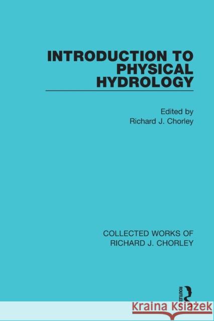Introduction to Physical Hydrology  9780367221829 Taylor & Francis Ltd - książka